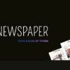 Newspaper – Modern Editorial & Magazine WordPress Theme