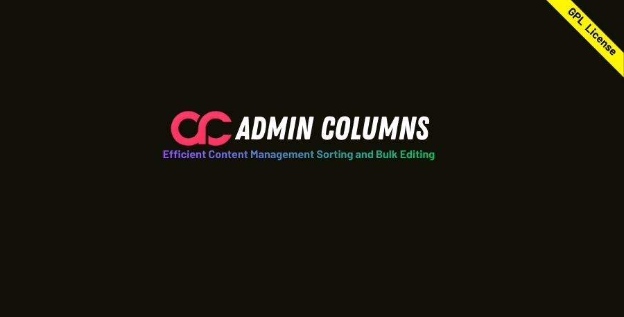 Admin Columns Pro Plugin - Efficient Content Management Sorting and Bulk Editing