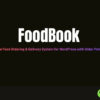 FoodBook – Online Food Ordering & Delivery System for WordPress with Order Printing