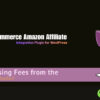 WooCommerce Amazon Affiliate Integration Plugin for WordPress