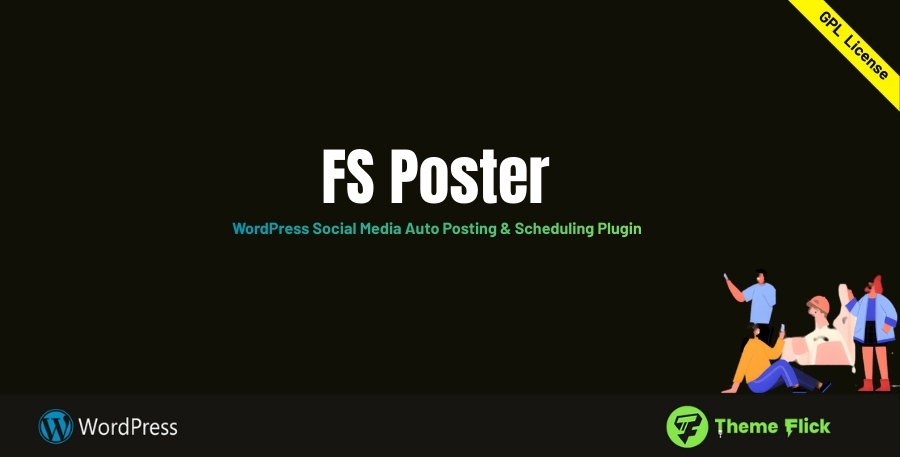 FS Poster – WordPress Social Media Auto Posting & Scheduling Plugin
