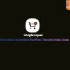 Shopkeeper – WooCommerce eCommerce WordPress Theme for Online Stores